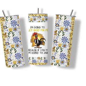 Let God Fix It 20 oz Skinny Tumbler Stainless Steel